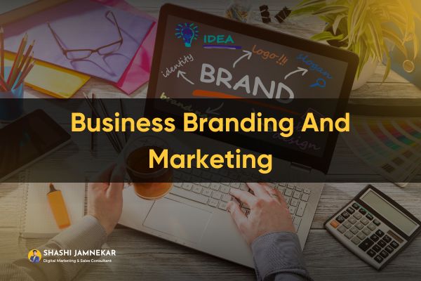 Business Branding and marketing 